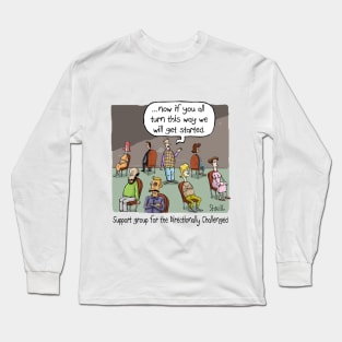 Support Group for the Directionally Challenged Long Sleeve T-Shirt